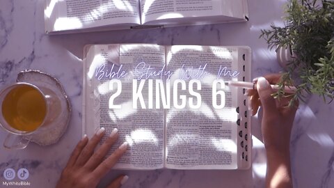 Bible Study Lessons | Bible Study 2 Kings Chapter 6 | Study the Bible With Me