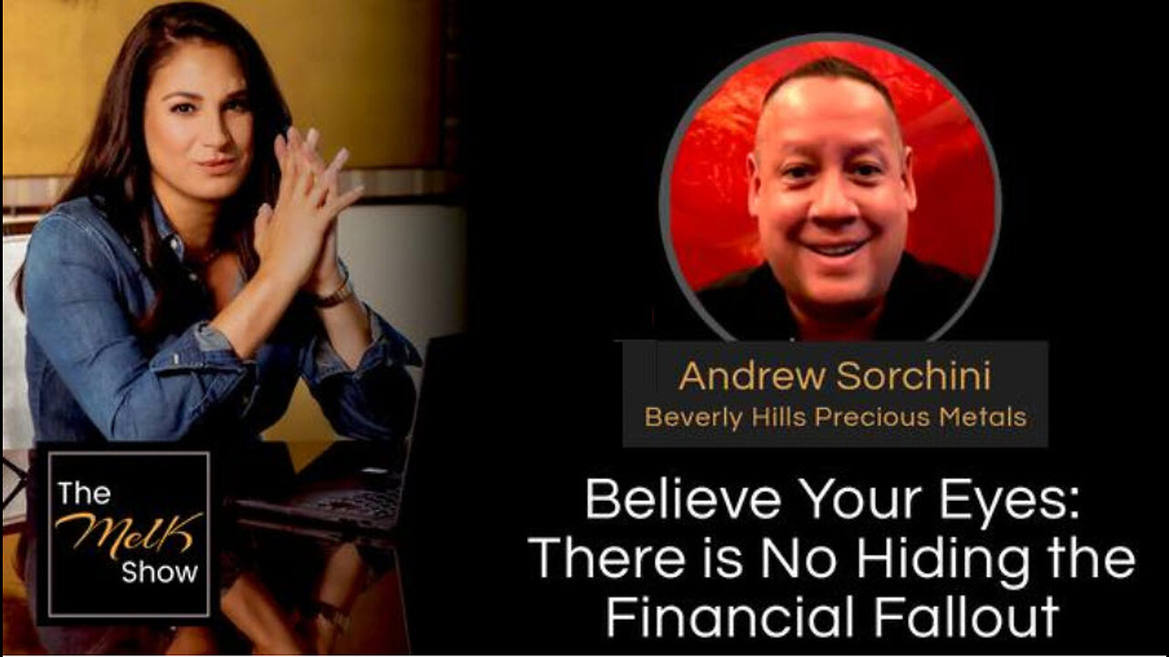 Mel K & Andrew Sorchini | Believe Your Eyes: There is No Hiding the Financial Fallout | 5-20-24