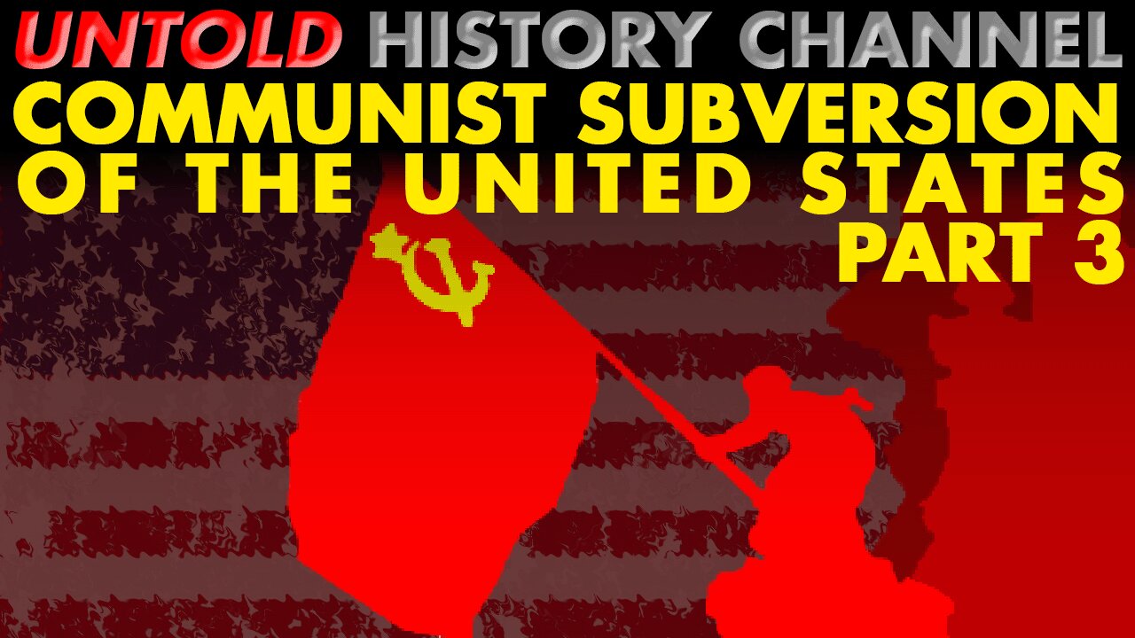 Communist Subversion of The United States | Part 3