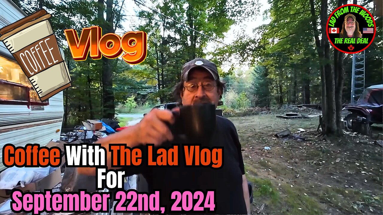 Coffee With The Lad Vlog For September 22nd, 2024