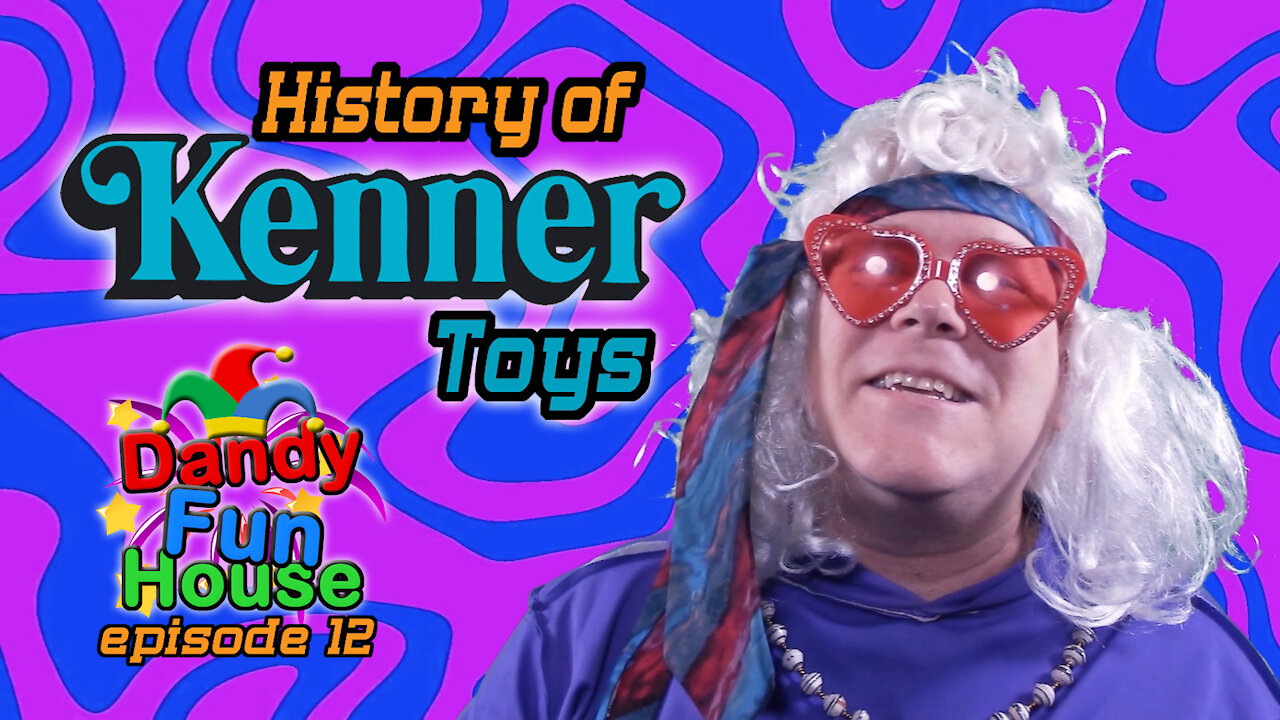 History of KENNER TOYS!