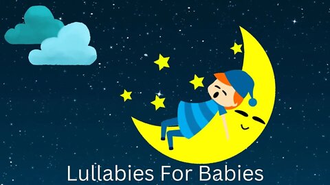 Lullaby For Babies To Go To Sleep / Baby Sleep Music