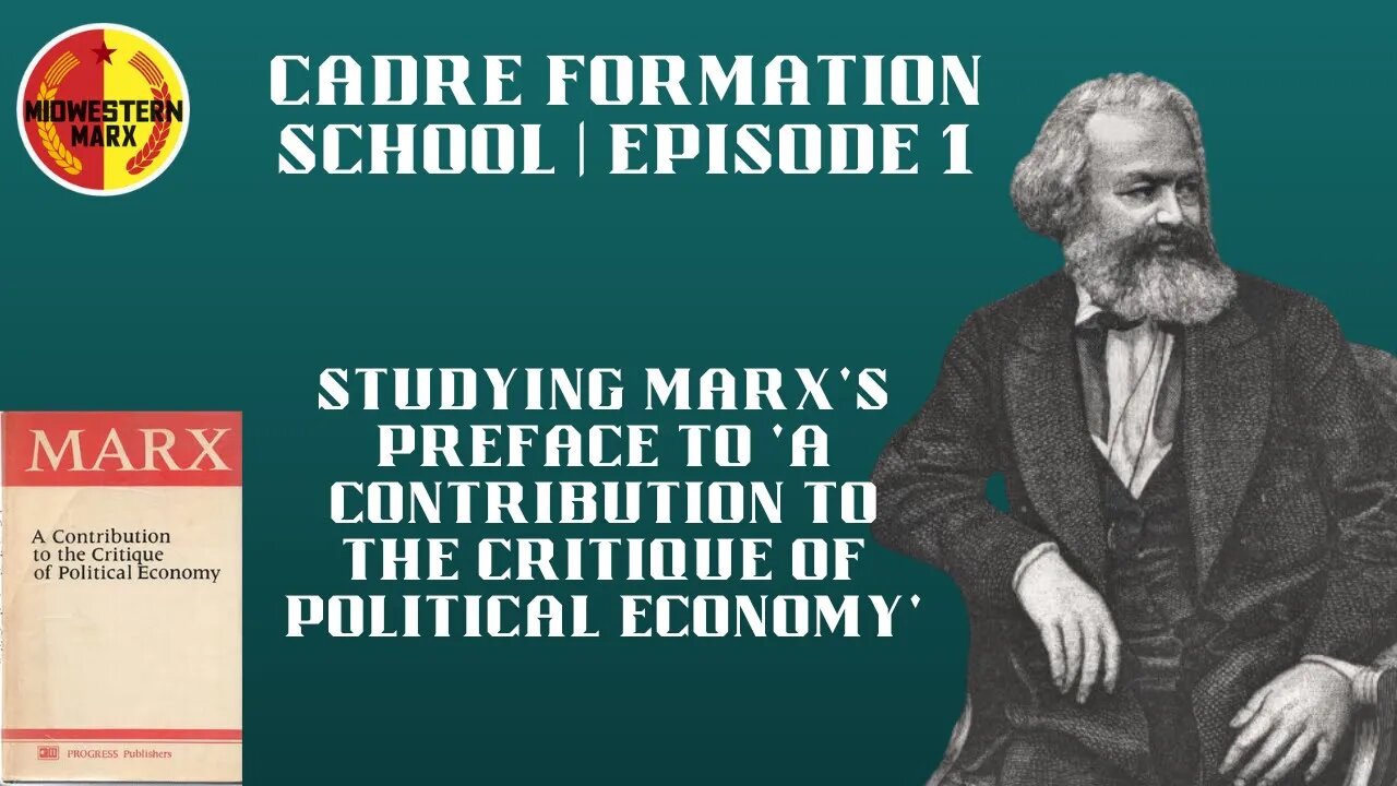 Cadre Formation School Ep.1 | Marx's Famous 1859 'Preface'