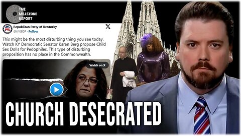 Millstone Report: Catholic Church DESECRATED, KY Senator Wants Child-Like SEX DOLLS For Pedophiles!