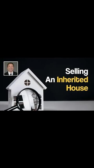 Video- Selling An Inherited House