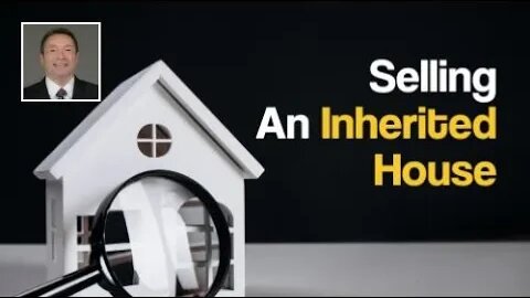 Video- Selling An Inherited House