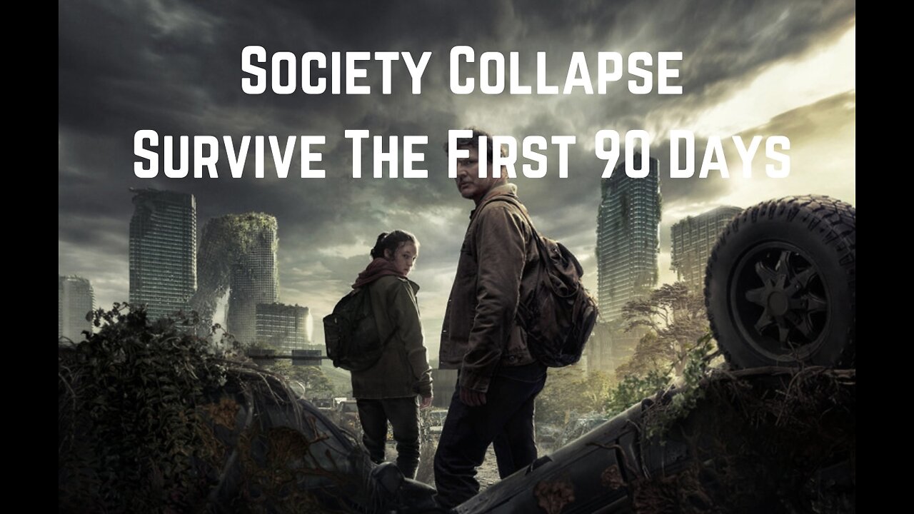 Society Collapse: Survive The First 90 Days