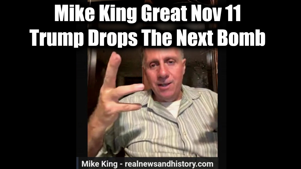 Mike King Graet Nov 11 - Trump Drops The Next Bomb > Days of Darkness