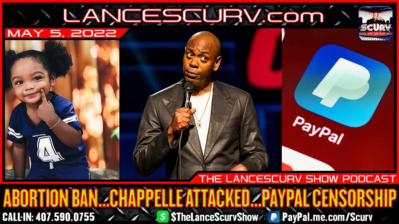 ABORTION BAN | DAVE CHAPPELLE ATTACKED | PAYPAL CENSORSHIP | THE LANCESCURV SHOW PODCAST | EP. 13