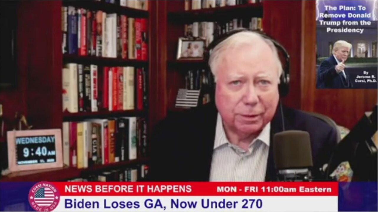 Dr Corsi NEWS 11-11-20: Biden Loses GA, Now Under 270