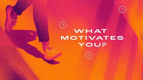 What Motivates You? | Mike VanMeter | Message Only