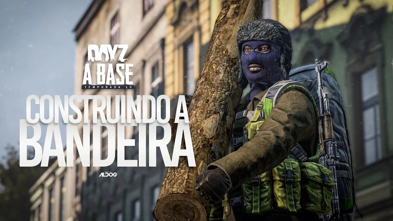 Dayz A Base | A Bandeira