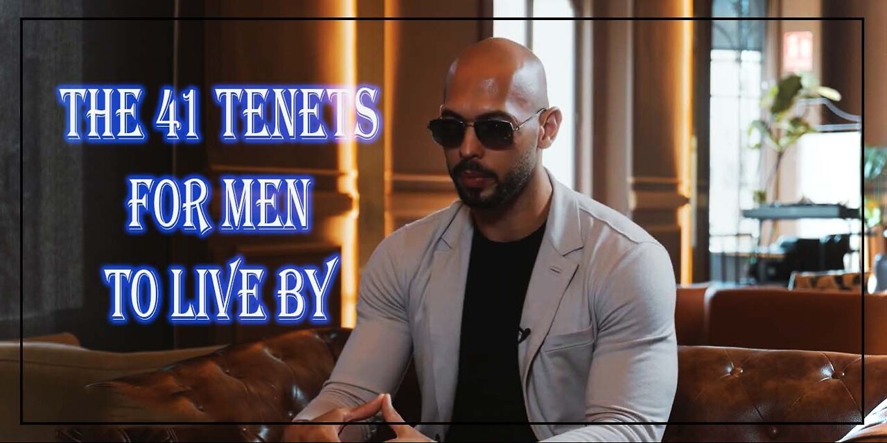 Andrew Tate: The 41 Tenets For MEN To Live By