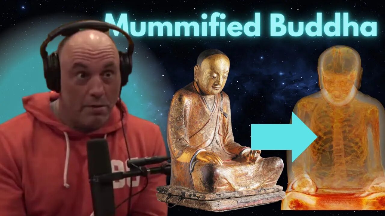 Joe Rogan telling the story of the mummified monk Buddha that they found