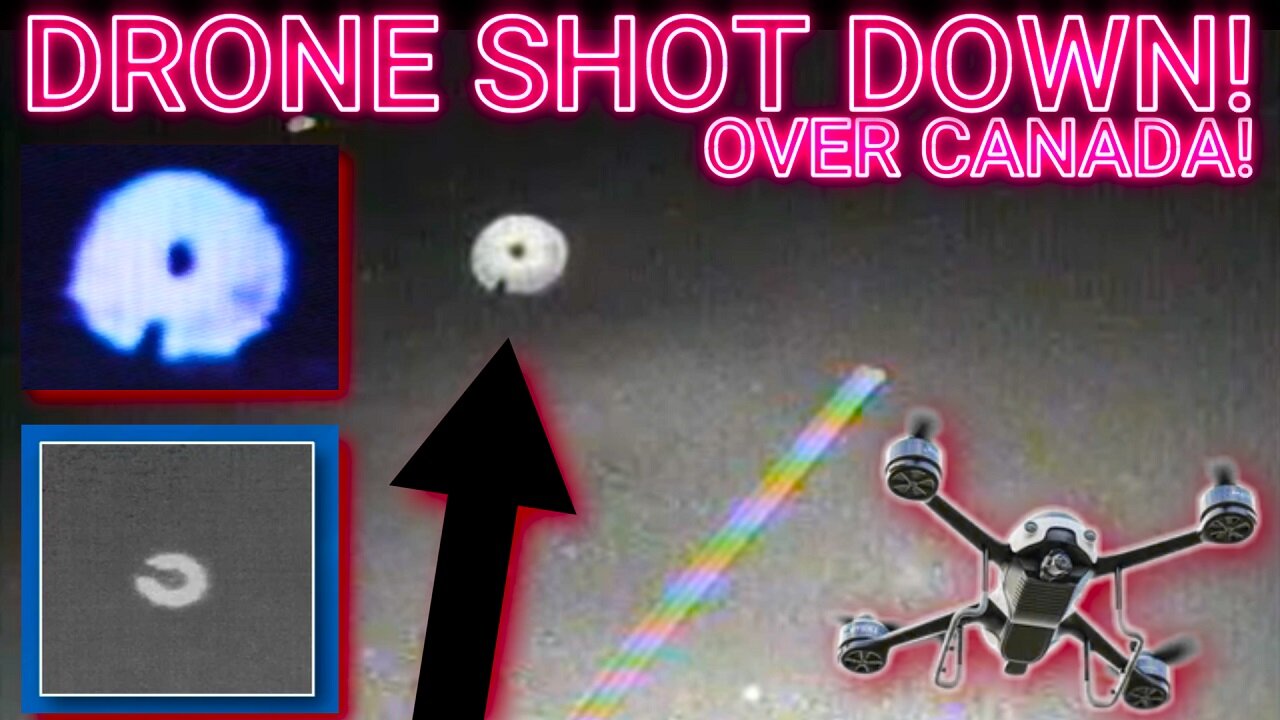 🤯 UFO SHOT DOWN Over CANADA! Same CRAFT As NASA Tether UFO's!