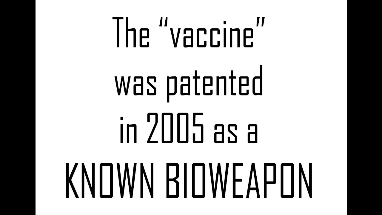 The "Vaccine" was Patented as a Bioweapon in 2005