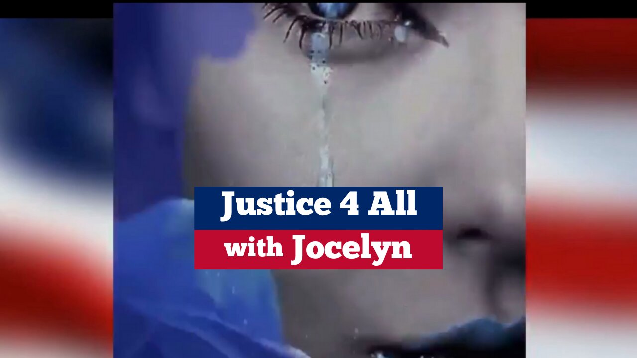 Justice 4 All with Jocelyn 10-4-2022