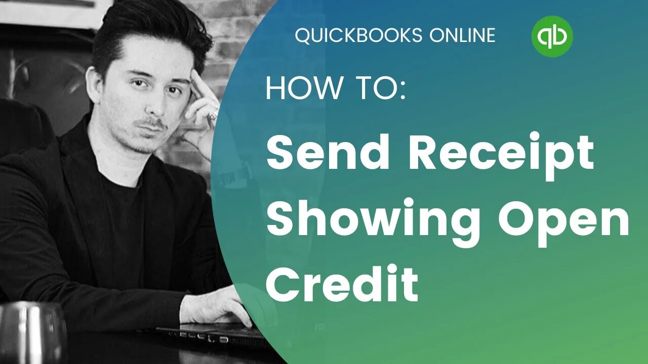 How to Send Receipt Showing Open Credit in Quickbooks Online