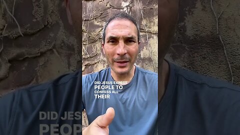 Does Jesus require you to confess your past sins in order to be set free??? 🙋🏻‍♂️🤷🏻‍♂️😳🤔😩⁉️