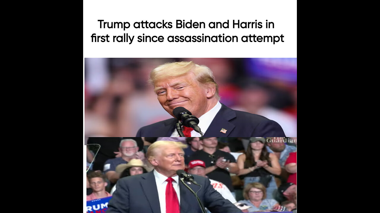 Trump attacks Biden and Harris in first rally since assassination attempt