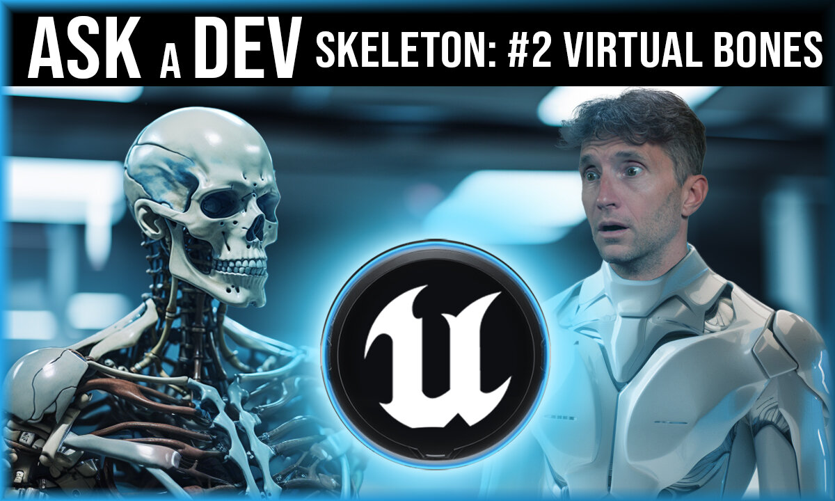 Ask a Dev | Skeletons: Basics #2 Virtual Bones & Control Rig | Unreal Engine Tutorial