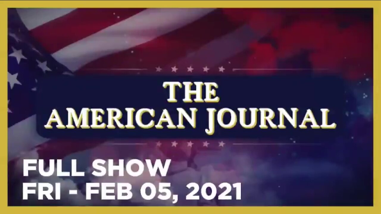 AMERICAN JOURNAL (Full Show) 02_05_21 Friday