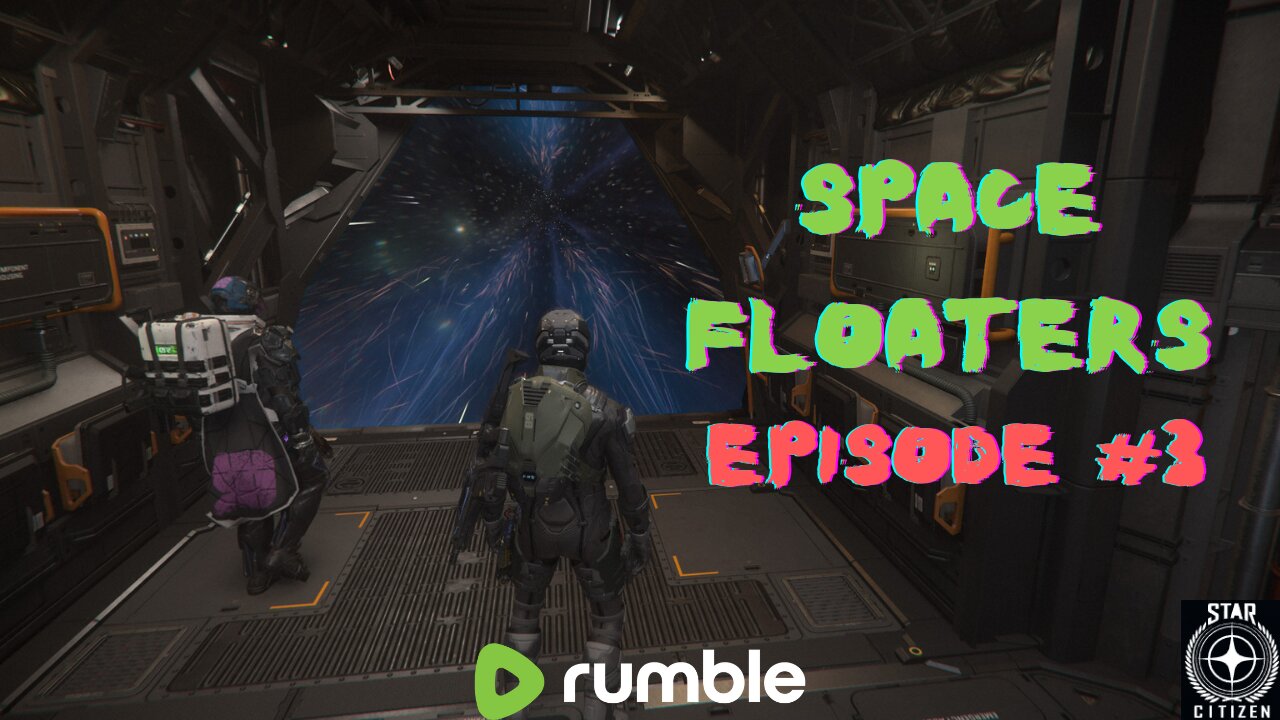 Space Floaters EP#3 (Star Citizens)