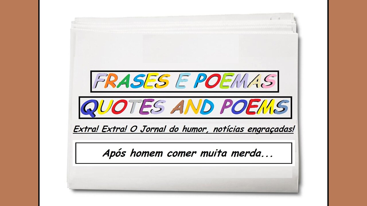 Notícias engraçadas: Após homem comer muita merda... [Frases e Poemas]