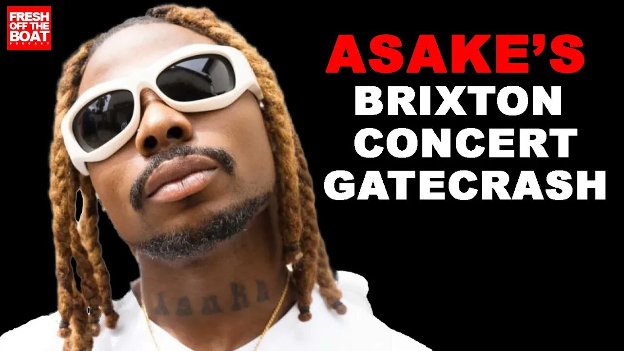 CHAOS IN BRIXTON - ASAKE CONCERT GATE CRASHED AND CANCELLED