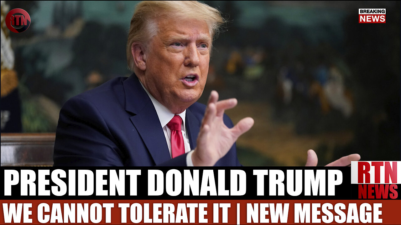 President Trump: WE CANNOT TOLERATE IT , New Message 1-13-21