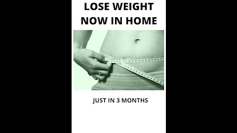 Lose Weight in just 3 months