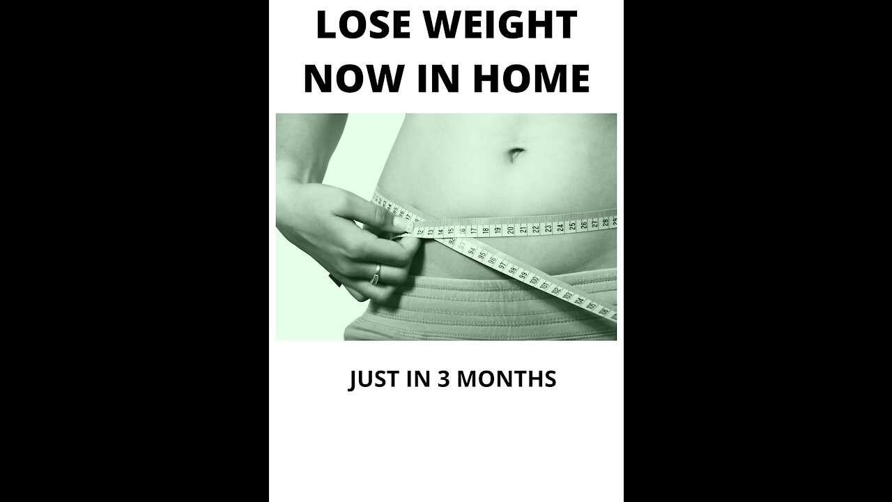 Lose Weight in just 3 months