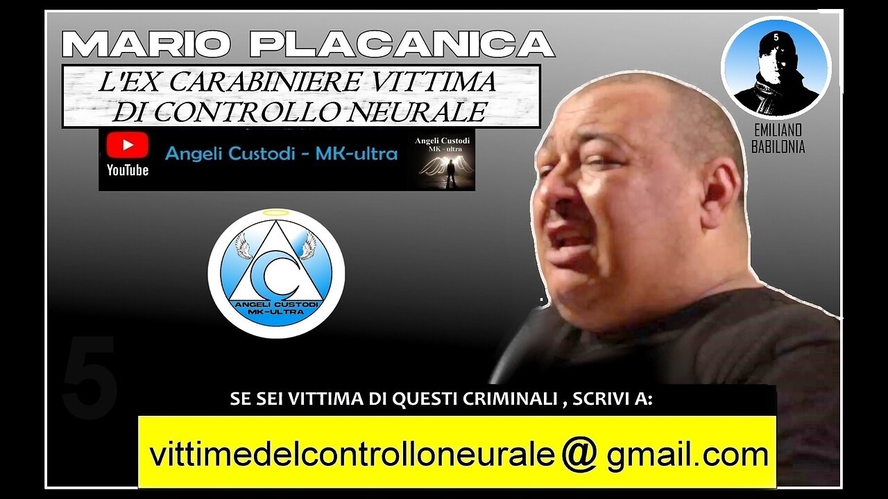 MARIO PLACANICA "ex carabiniere" VITTIMA di CONTROLLO NEURALE- (Emiliano Babilonia)