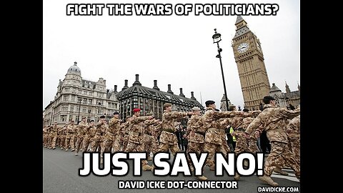 Fight The Wars Of Politicians? Just Say No - David Icke Dot-Connector Videocast