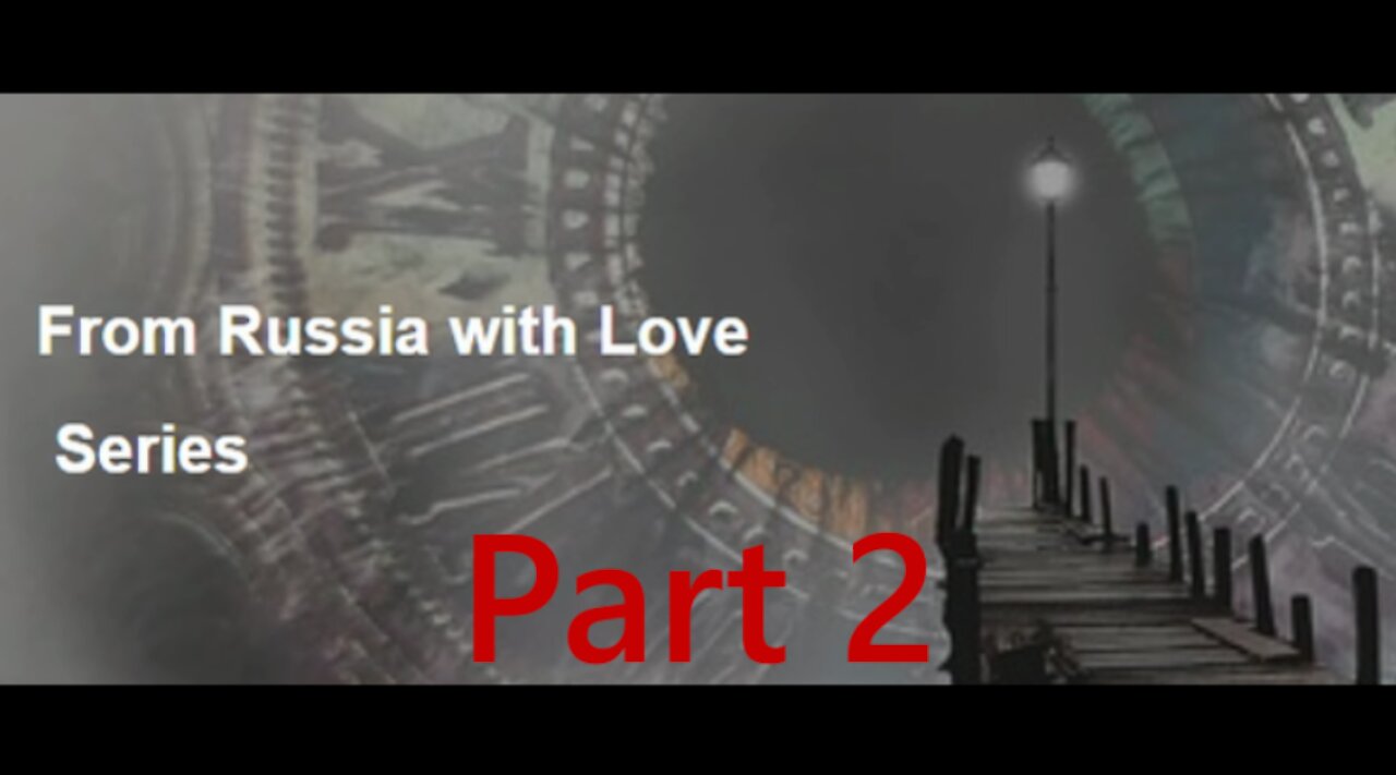 From Russia with Love: Part 2 - by Thomas Williams