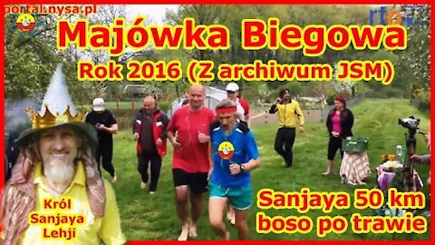 Majówka Biegowa Rok 2016 Sanjaya 50 km boso po trawie