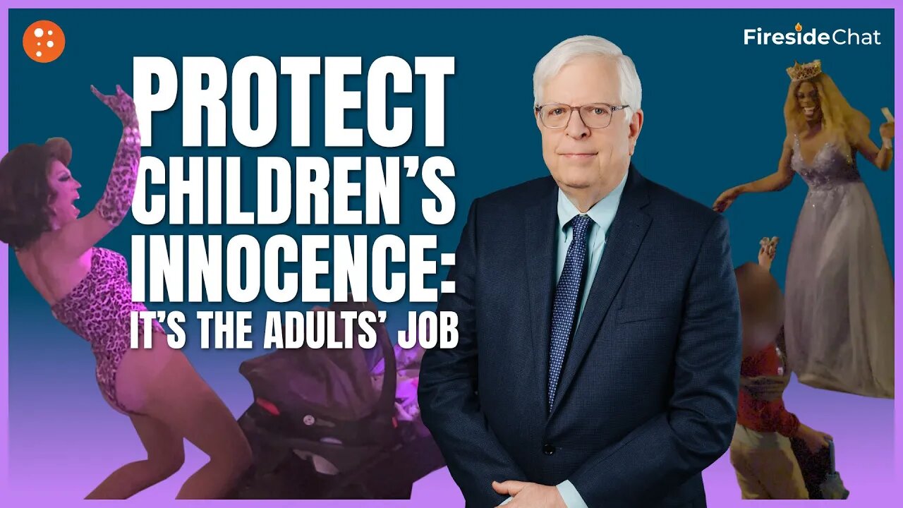 Fireside Chat Ep. 271 — Protect Children’s Innocence: It’s the Adults’ Job