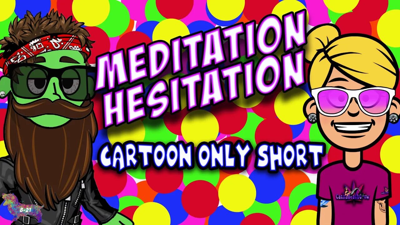 Meditation Hesitation (Canna-Toon #5)