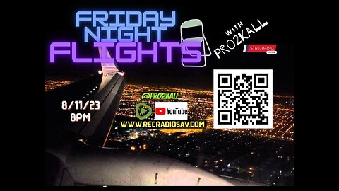 Friday Night Flights 8/11/23