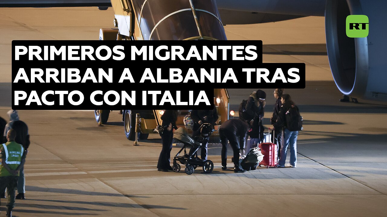 Primeros migrantes arriban a Albania tras pacto con Italia, que busca reubicar a expatriados