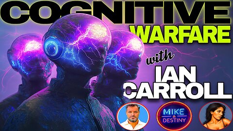 Say Something with MikeMac and Destiny: Cognitive Warfare with Ian Carroll!