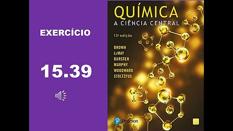 Exercício 15.39 de "Química, a ciência central", 13ª ed. (Brown & Lemay)