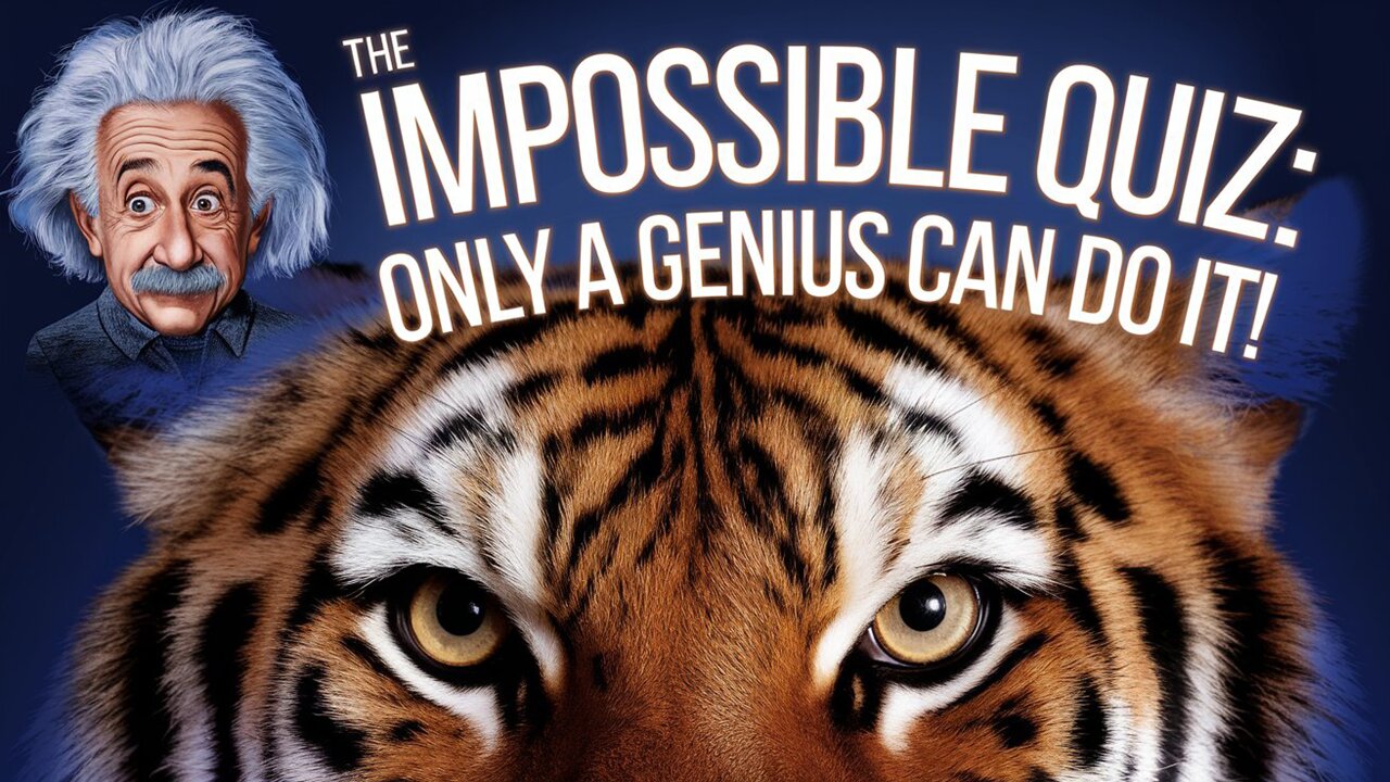 The Impossible Quiz: Only a Genius Can Do It!