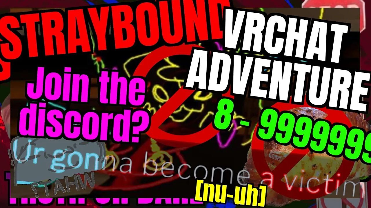 Straybound: Vrchat adventure 8! (BONUS CONTENT)