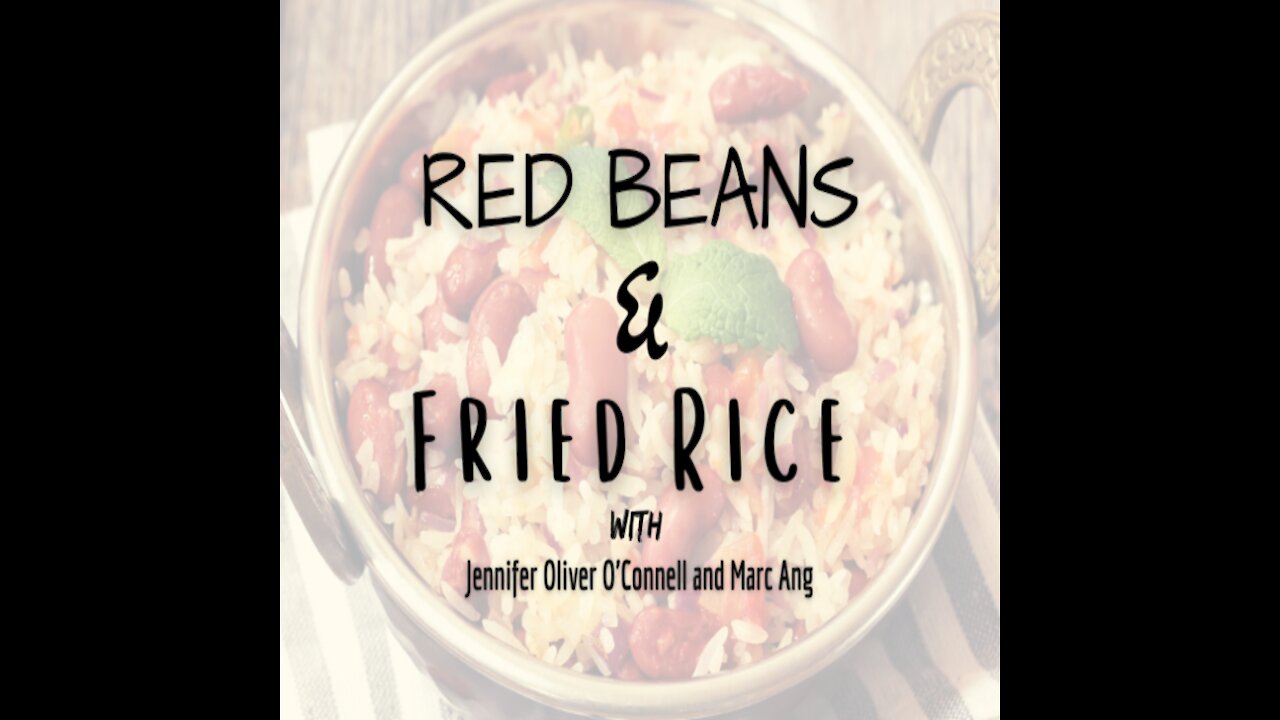 Episode 7: Red Beans & Fried Rice Podcast