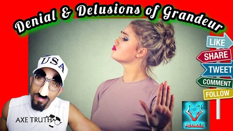 Wacky Wednesday Denial and Delusions of Grandeur