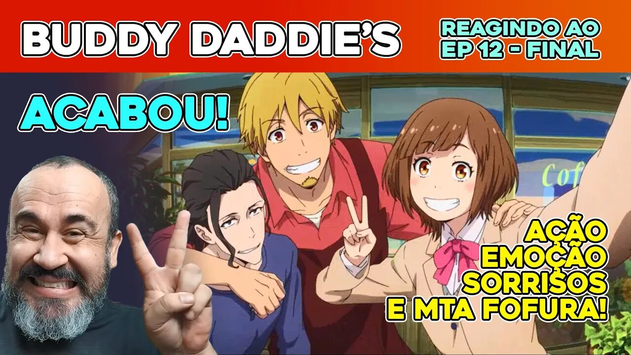 TIME SKIP! A MIRI CHAN CRESCEU! ♥♥ VOU SENTIR SAUDADE DESSA FAMÍLIA 😭😢 | BUDDY DADDIES REACT FINAL!