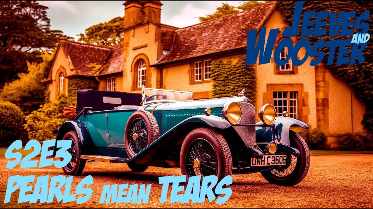 Pearls Mean Tears 🎩🧐 Jeeves and Wooster S2E3 🤷‍♂️🏰