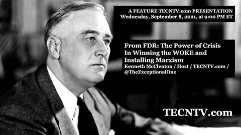 TECNTV.cm / From FDR: Winning the WOKE and Installing Marxism