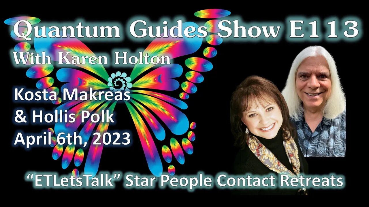 Quantum Guides Show E113 Kosta Makreas & Hollis Polk - ETLETSTALK STAR PEOPLE CONTACT RETREATS